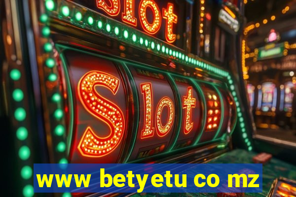 www betyetu co mz